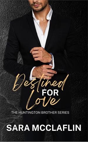 Destined for Love by Sara McClaflin, Sara McClaflin