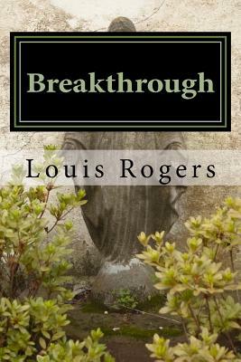 Breakthrough by Louis Rogers
