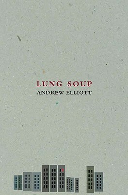 Lung Soup by Andrew Elliott