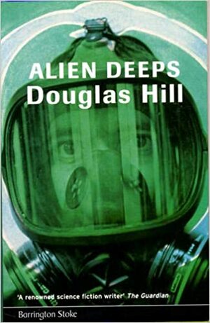 Alien Deeps by Douglas Arthur Hill