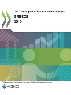 OECD Development Co-Operation Peer Reviews: Greece 2019 by Oecd