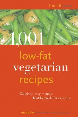 1,001 Low-Fat Vegetarian Recipes: Delicious, Easy-to-Make, Healthy Meals for Everyone by Sue Spitler