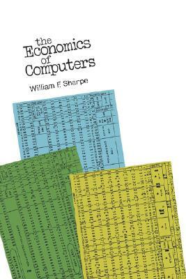 The Economics of Computers by William Sharpe