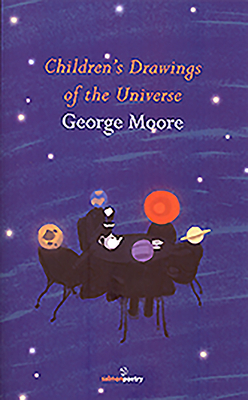 Children's Drawings of the Universe by George Moore