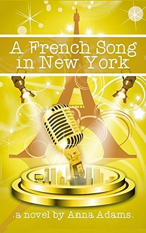 A French Song in New York by Anna Adams