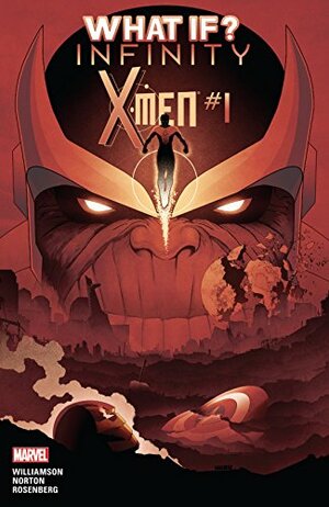 What If? Infinity - X-Men #1 by Joshua Williamson