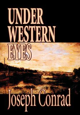 Under Western Eyes by Joseph Conrad, Fiction, Classics by Joseph Conrad