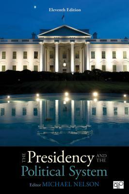 The Presidency and the Political System by 