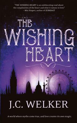 The Wishing Heart by J. C. Welker