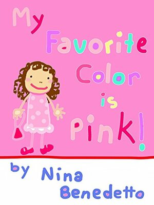 My Favorite Color is Pink by Kate Sullivan, Chris Sparich, Nina Benedetto