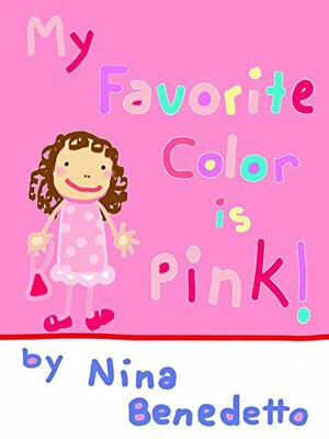 My Favorite Color is Pink by Chris Sparich, Nina Benedetto, Kate Sullivan