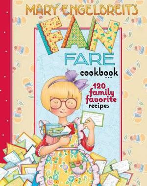 Mary Engelbreit's Fan Fare Cookbook: 120 Family Favorite Recipes by Mary Engelbreit