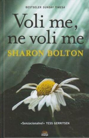 Voli me, ne voli me by Sharon Bolton