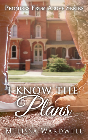 I Know the Plans by Melissa Wardwell