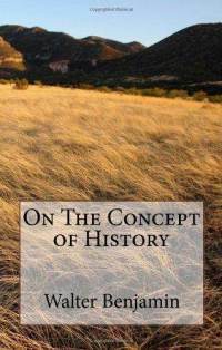 On the Concept of History by Walter Benjamin