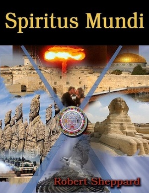Spiritus Mundi - The Romance by Robert Sheppard