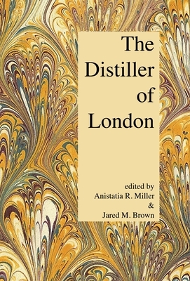 The Distiller of London by Anistatia R. Miller, Jared M. Brown