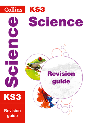 Collins New Key Stage 3 Revision -- Science: Revision Guide by Collins UK