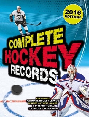 Complete Hockey Records: 2016 Edition by Dan Diamond, Bill Bernardi