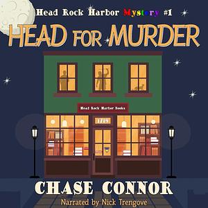 Head for Murder by Chase Connor