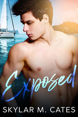 Exposed by Skylar M. Cates