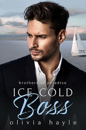 Ice Cold Boss by Olivia Hayle
