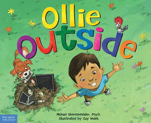 Ollie Outside: Screen-Free Fun by Michael Oberschneider, Guy Wolek