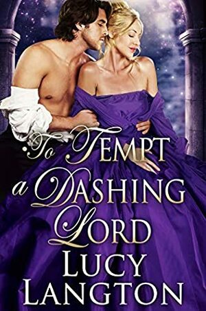 To Tempt a Dashing Lord by Lucy Langton