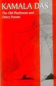 The Old Playhouse And Other Poems by Kamala Suraiyya Das