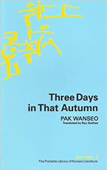 Three Days in That Autumn by Park Wan-Suh, Park Wan-Suh
