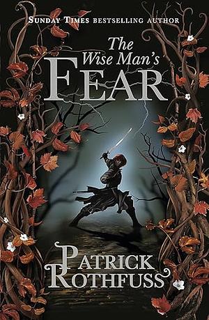 The Wise Man's Fear by Patrick Rothfuss, Patrick Rothfuss