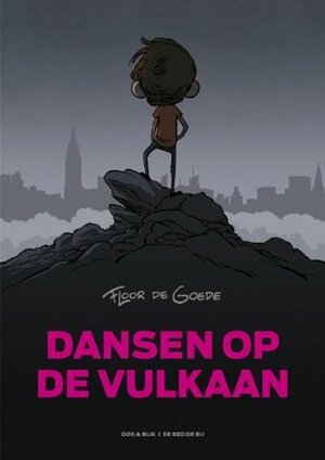 Dansen op de vulkaan by Floor de Goede