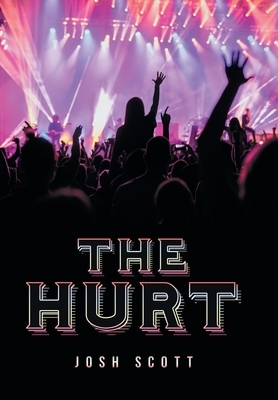 The Hurt by Josh Scott