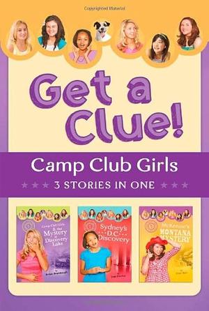 The Camp Club Girls Get a Clue!: 3 Stories In 1 by Shari Barr, Renae Brumbaugh Green, Renae Brumbaugh, Jean Fischer