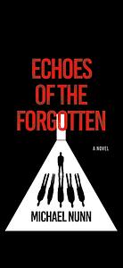 Echoes of the Forgotten by Michael Nunn