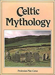 Celtic mythology by Proinsias Mac Cana, Proinsias Mac Cana