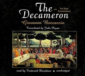 The Decameron: Or Ten Days' Entertainment by Giovanni Boccaccio