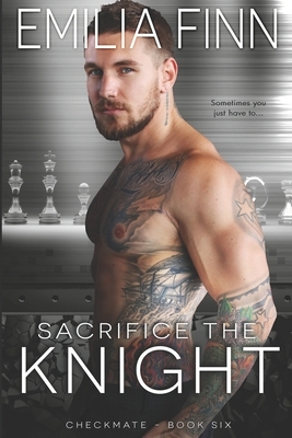 Sacrifice The Knight by Emilia Finn