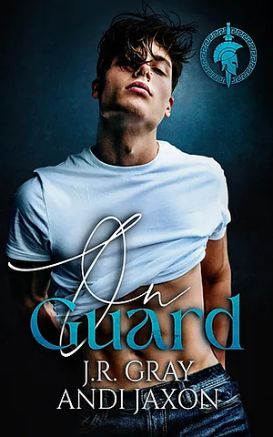 On Guard by J.R. Gray, Andi Jaxon