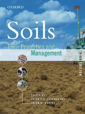 Soils: Their Properties and Management by Peter Charman, Brian Murphy