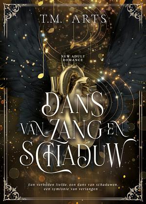 Dans van zang en schaduw by T.M. Arts