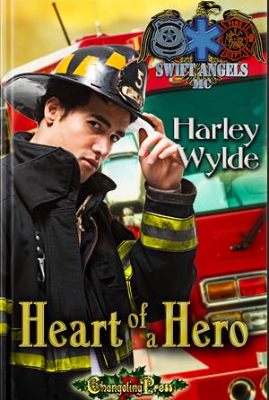 Heart Of A Hero by Harley Wylde