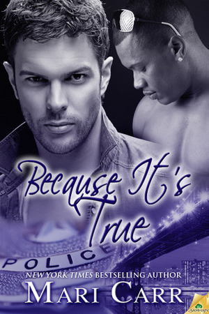 Because It's True by Mari Carr