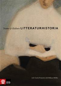 Natur & Kulturs Litteraturhistoria by Håkan Möller, Carin Franzén