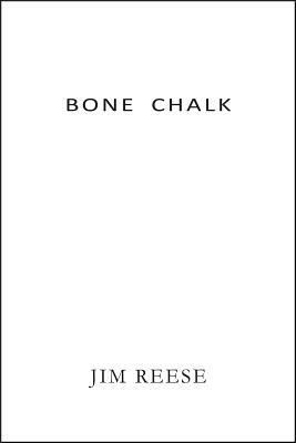 Bone Chalk by Jim Reese