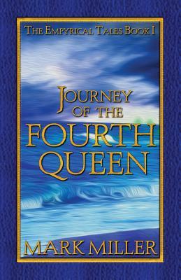 Journey of the Fourth Queen by Mark Miller