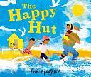 The Happy Hut by Tim Hopgood