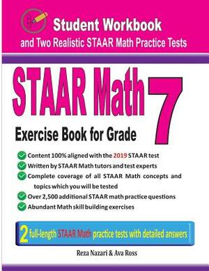 STAAR Math Exercise Book for Grade 7: Student Workbook and Two Realistic STAAR Math Tests by Reza Nazari, Ava Ross