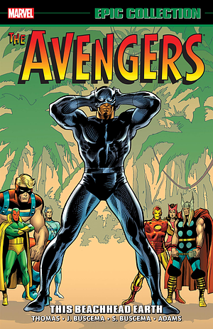 Avengers Epic Collection, Vol. 5: This Beachhead Earth by John Buscema, Roy Thomas