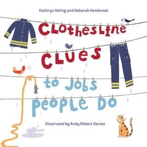 Clothesline Clues to Jobs People Do by Kathryn Heling, Deborah Hembrook